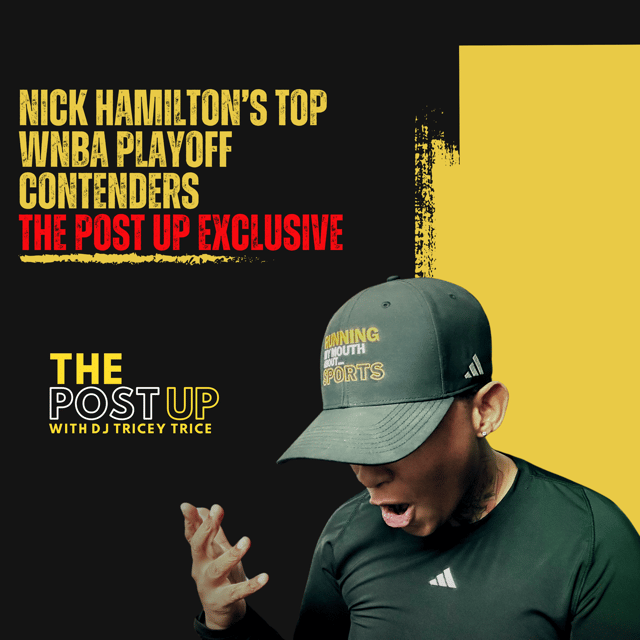 Nick Hamilton’s Top WNBA Playoff Contenders | The Post Up Exclusive image