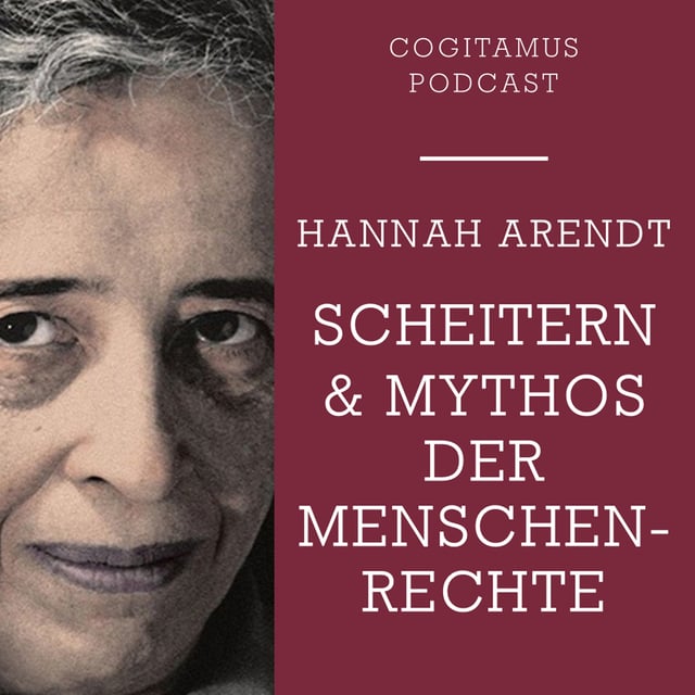#108 – Hannah Arendt: Grenzen der Menschenrechte und ihre philosophische Kritik image