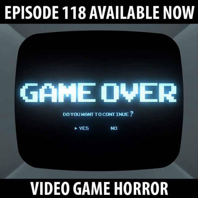 118: Video Game Horror! image