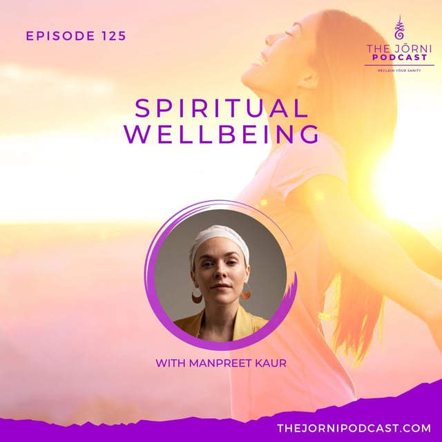 Episode 125 - Spiritual Wellbeing with Manpreet Kaur by @Petra ...