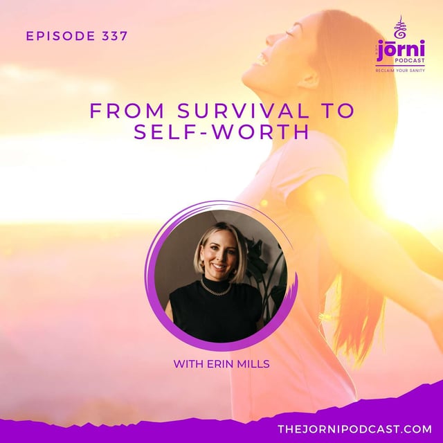 Episode 337 - From Survival to Self-Worth with Erin Mills image