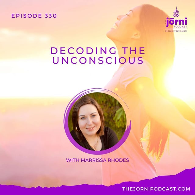 Episode 330 - Decoding the Unconscious with Marrissa Rhodes image