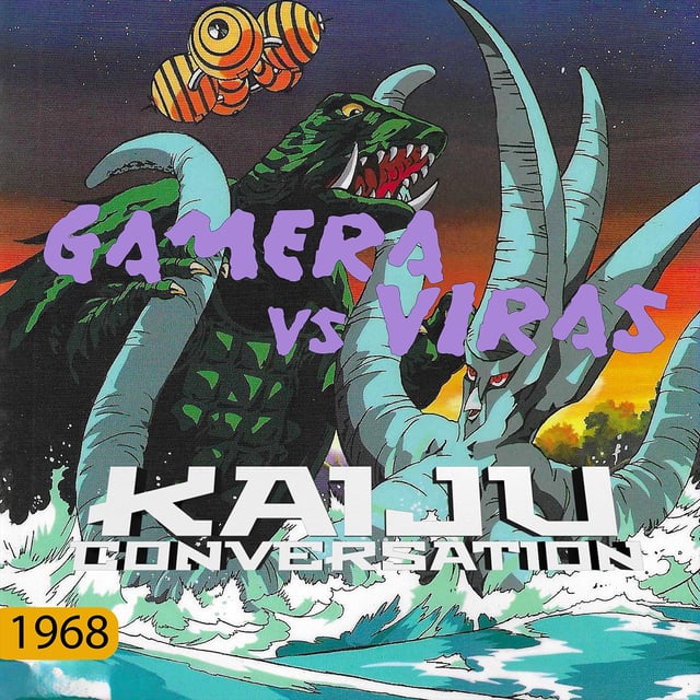 Episode 116: Gamera vs. Viras (1968) image