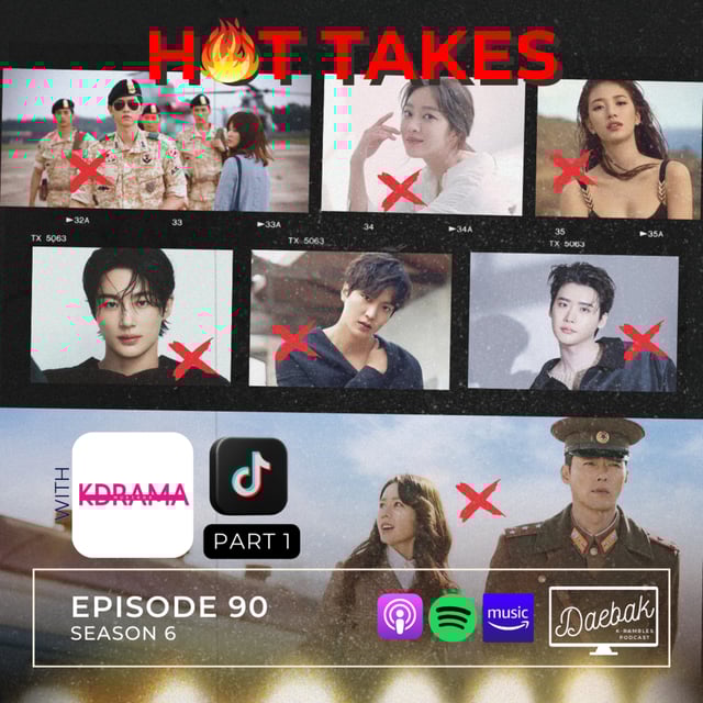 K-drama Hot Takes - Part 1 / Ep. 90 image