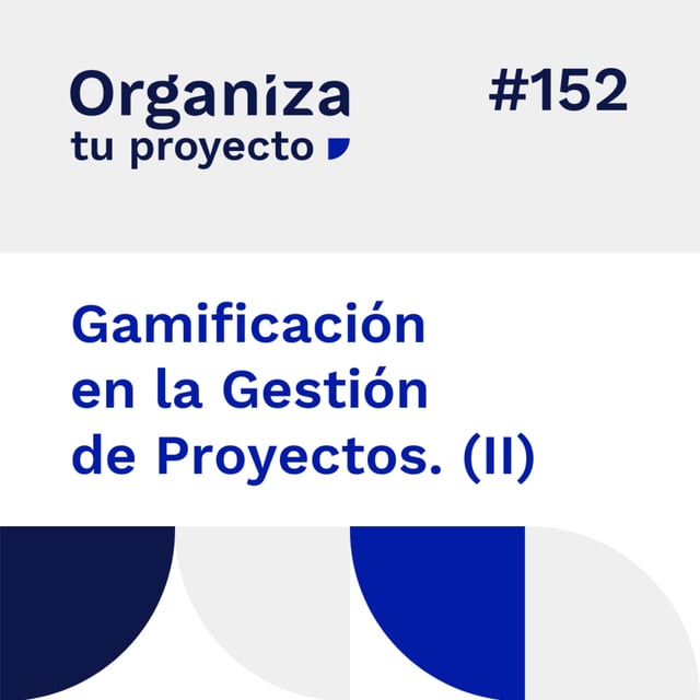 #152. Gamificación en la Gestión de Proyectos (II) image