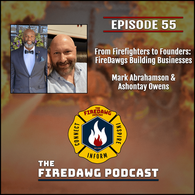 55. From Firefighters to Founders: FireDawgs Building Businesses - Mark Abrahamson & Ashontay Owens image