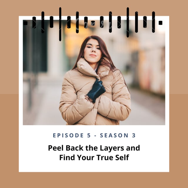 Peel Back the Layers and Find Your True Self by @Ana · Zencastr