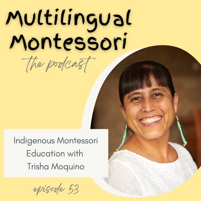 53. Indigenous Montessori Education with Trisha Moquino image