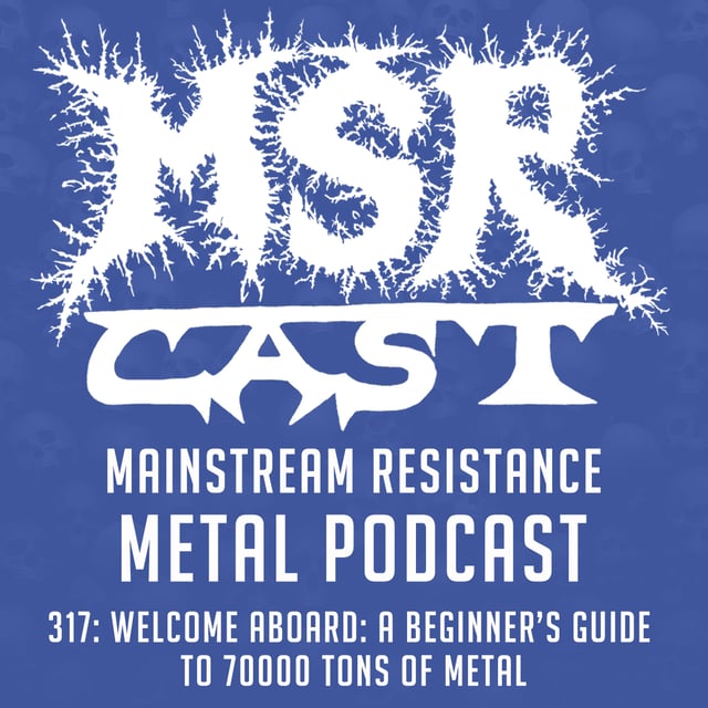 MSRcast 317: Welcome Aboard: A Beginner’s Guide to 70000 Tons of Metal image