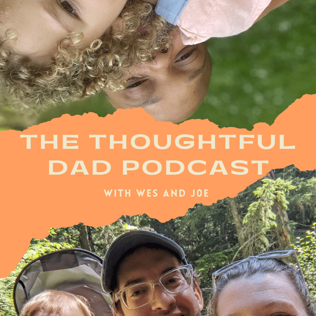 The Thoughtful dad podcast 