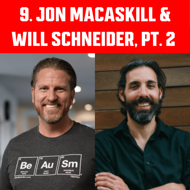 9. Jon Macaskill & Will Schneider, Pt. 2 image