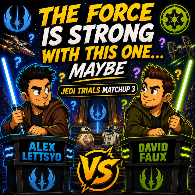 The Force Is Strong with This One... Maybe | Jedi Trials Matchup 3: Alex Lettsyo vs. David Faux image
