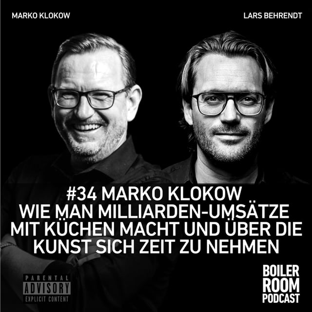 34 MARKO KLOKOW WIE MAN MILLIARDEN UMSÄTZE MIT KÜCHEN MACHT UND ÜBER