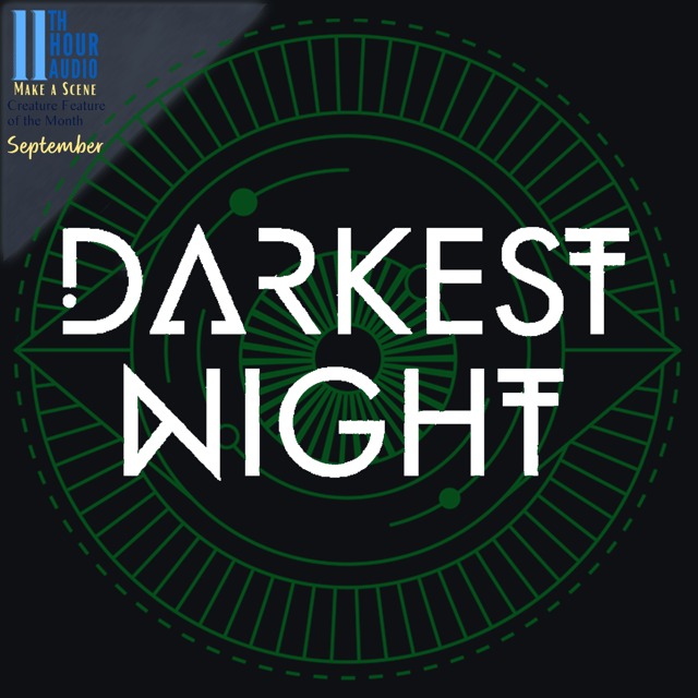 11th Hour Audio - Creature Feature of the Month - Darkest Night image