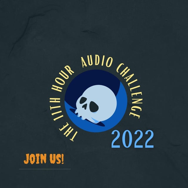 The 11th Hour Audio Challenge 2022 Approaches image