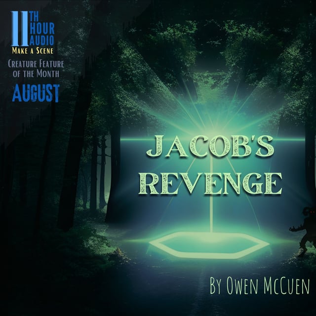 11th Hour Audio - Creature Feature of the Month - Jacob’s Revenge image