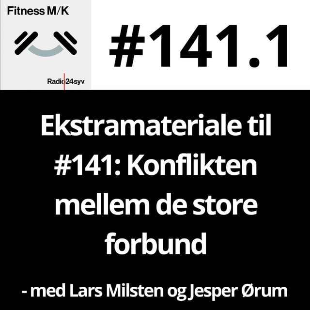 #141.1 Ekstramateriale til #141: Konflikten mellem de store forbund image