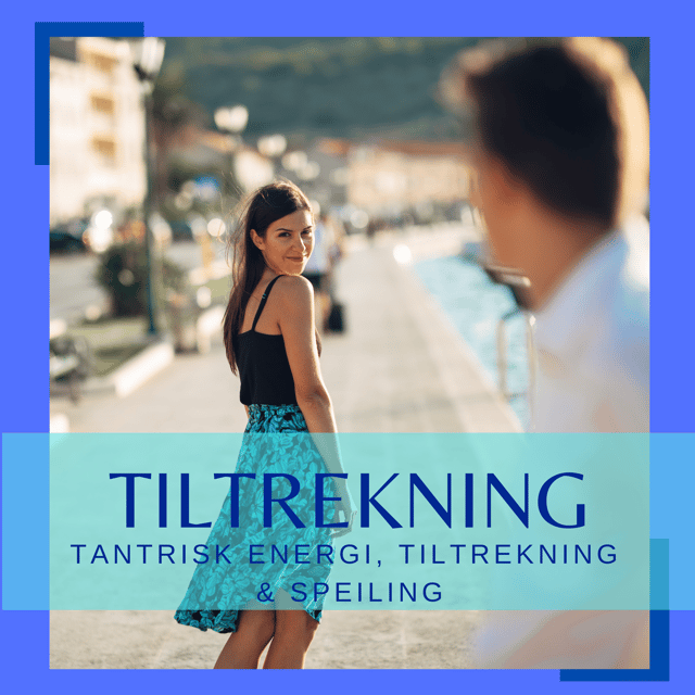 Tantrisk energi & tiltrekning image