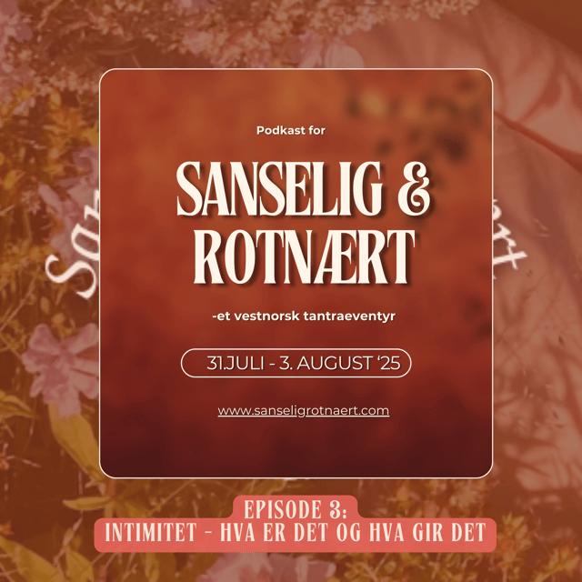 Sanselig & rotnært - Intimitet - Hva er det? Hva gjør det? image
