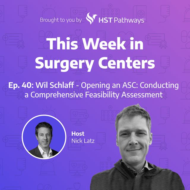 Wil Schlaff – Opening an ASC: Conducting a Comprehensive Feasibility Assessment image