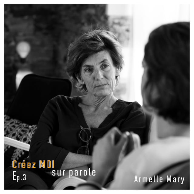 #3 Armelle Mary - Créer c'est se créer image