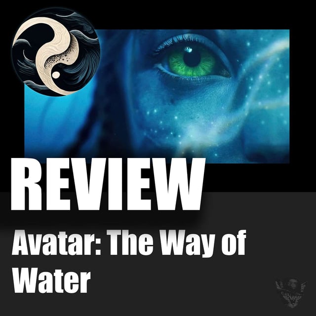 Episode 017.1 - REVIEW - Avatar: The Way of Water image