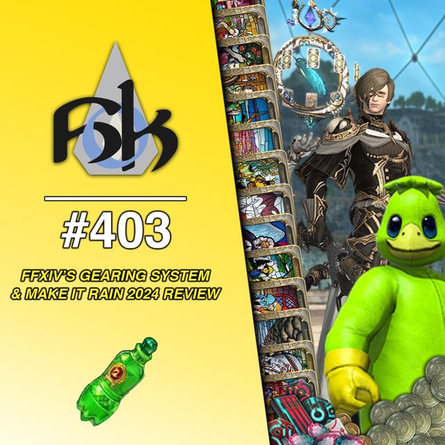 New Gearing System For FFXIV? & Make It Rain 2024 | Episode 403 image