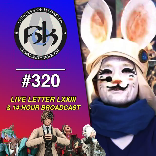 Episode 320 Live Letter 73 (LXXIII) & 14Hour Broadcast by Lukile