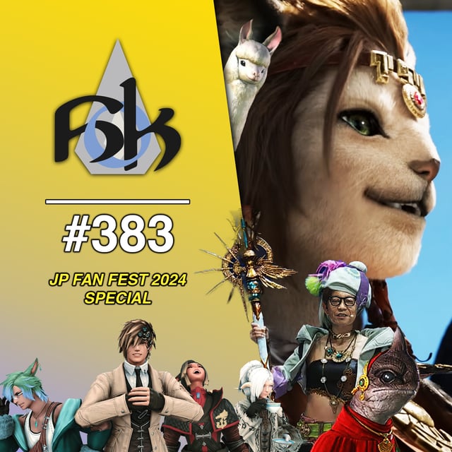 FFXIV JP Fan Fest Special 2024 Episode 383 by Lukile Bravestone