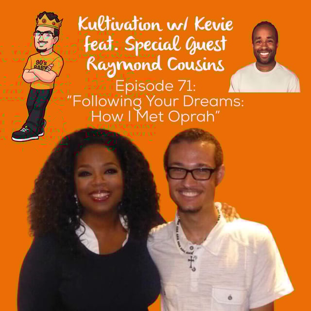 Following Your Dreams: How I Met Oprah (featuring Special Guest Raymond Cousins) image