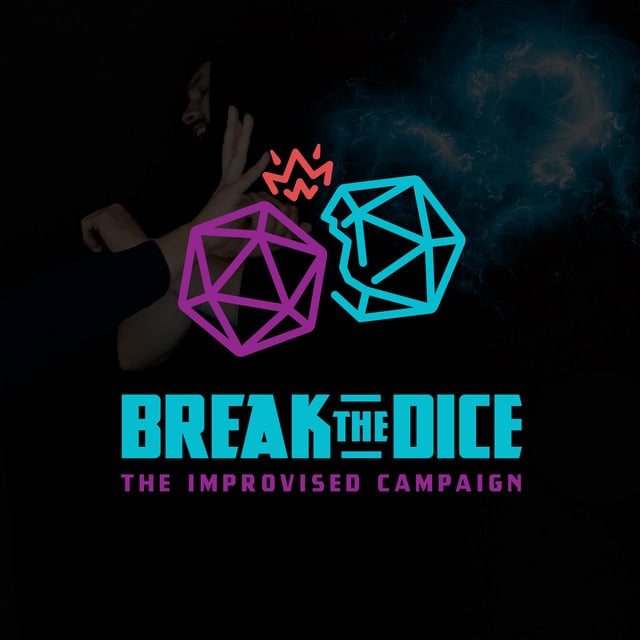 Break the Dice: The Improvised Campaign