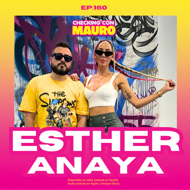 EP.160 - Esther Anaya. Como logró el éxito? image