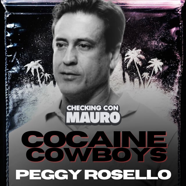 Ep.174 - Peggy Rosello. COCAINE COWBOYS. Exclusive interview image