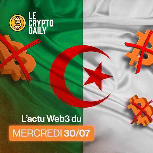 🇩🇿 - L'Algérie interdit les cryptos ! – 30/07/2025 image