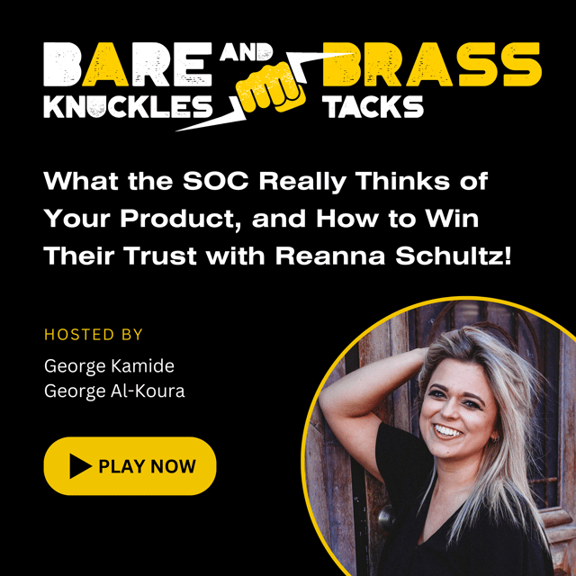 What the SOC Really Thinks of Your Product, and How to Win their Trust with Reanna Schultz! image