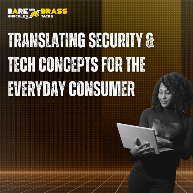 Translating security and tech concepts for the everyday consumer image