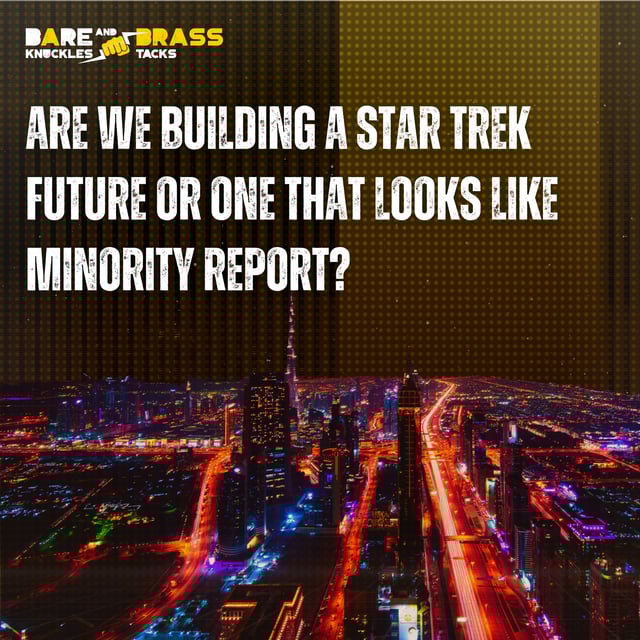 Are We Building a Star Trek Future or One that Looks Like Minority Report?  image