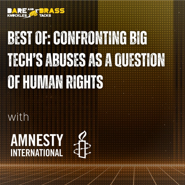 Best Of: Confronting big tech’s abuses as a question of human rights  image