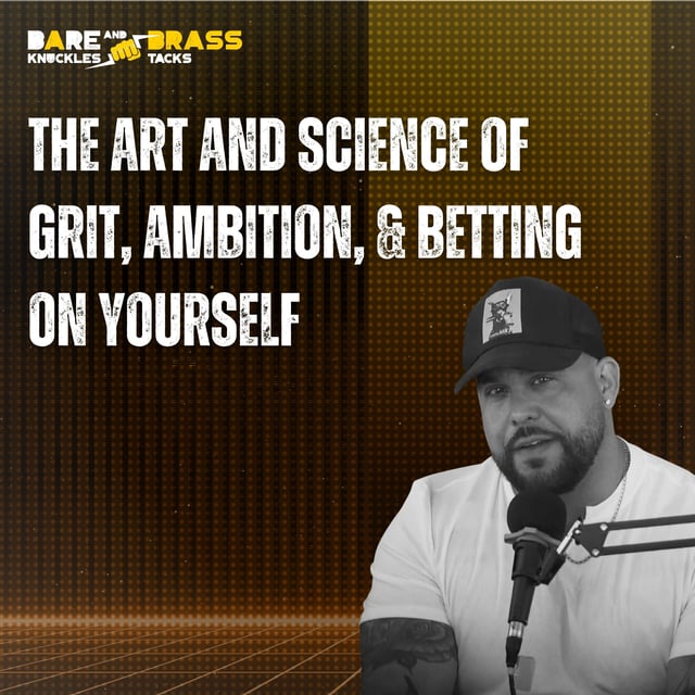 The art and Science of grit, ambition, & betting on yourself image