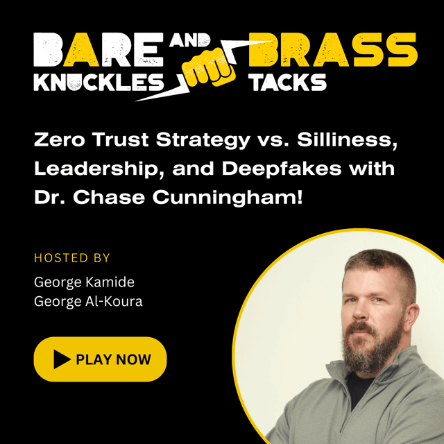 Zero Trust Strategy vs. Silliness, Leadership, and Deepfakes with Dr. Chase Cunningham! image