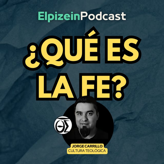 LA FE - UN ANÁLISIS PROFUNDO | CULTURA TEOLÓGICA - EP40 image