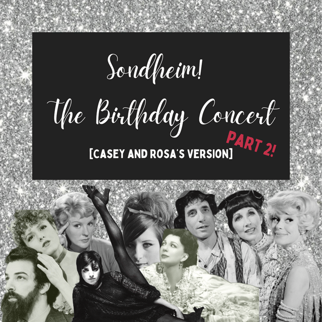 Sondheim! The Birthday Concert [Casey and Rosa's Version] - Part 2 image