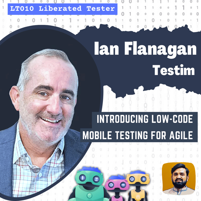 Testim’s Ultimate AI-Powered Low-Code Mobile Testing Platform w/ Ian Flanagan: LT010 image