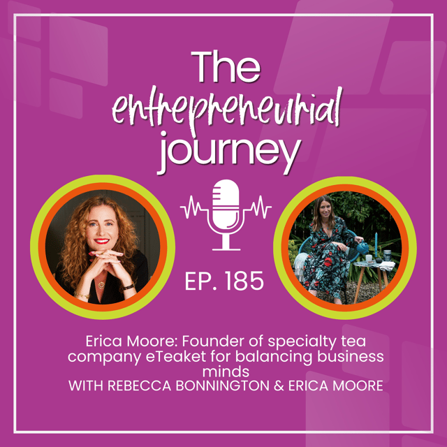185. Erica Moore: Founder of specialty tea company eteaket for balancing business minds image