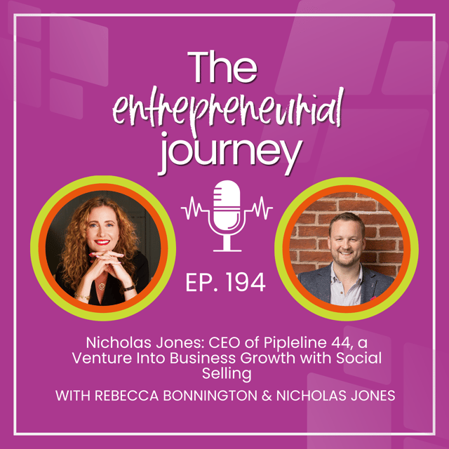 Episode 194: Nicholas Jones - CEO of Pipleline 44, a Venture Into Business Growth with Social Selling image