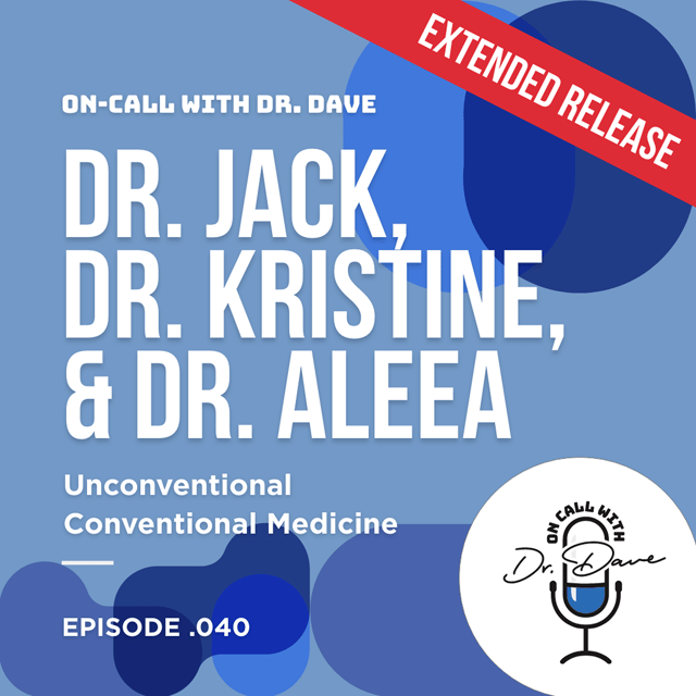 Episode 040 Drs. Jack, Kristine & Aleea Unconventional Conventional Medicine image