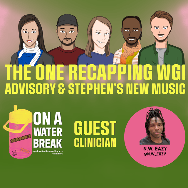 The One Recapping WGI Advisory Board and Stephen's New Music image