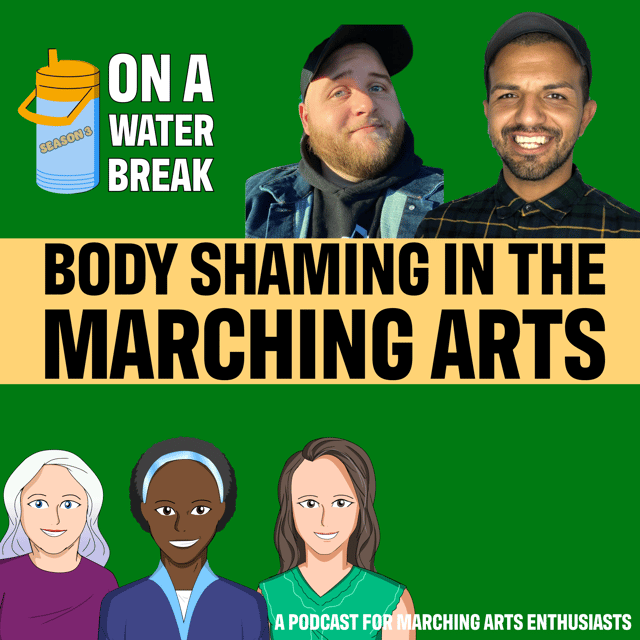 On A Water Break: Bonus Episode - Body Shaming in the Marching Arts image