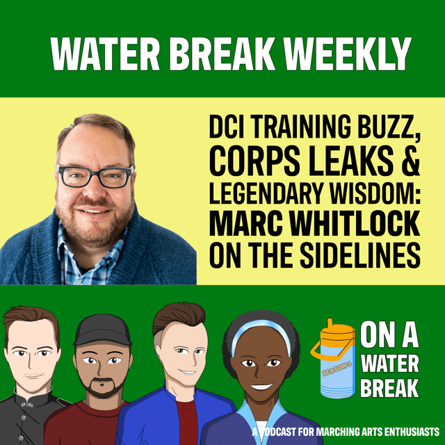 OAWB Water Break Weekly - DCI Training Buzz,  Corps Leaks &  LEGENDARY Wisdom:  Marc Whitlock on the Sidelines image