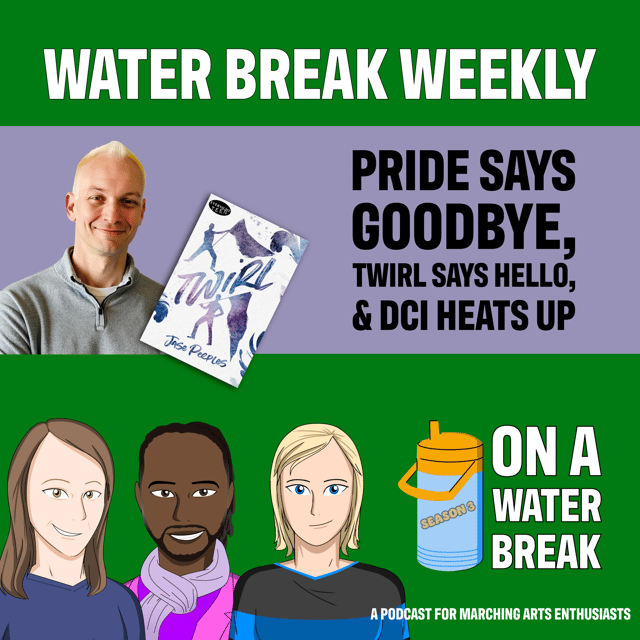 OAWB: Water Break Weekly – Pride Says Goodbye, Twirl Says Hello, and DCI Heats Up image